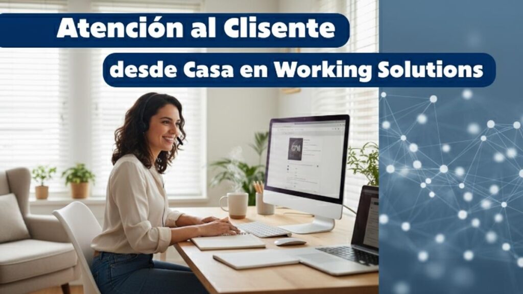 Atención al Cliente desde Casa en Working Solutions